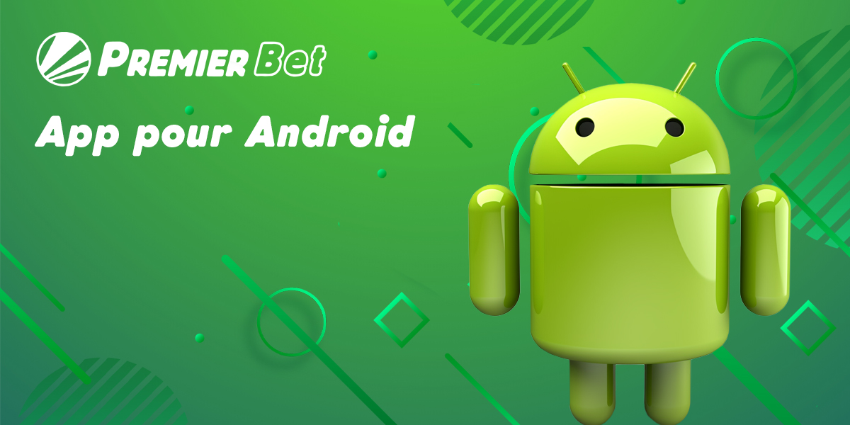 Configuration requise pour les appareils Android pour télécharger l'application Premier Bet
